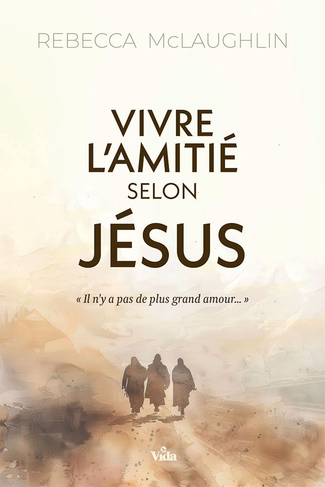 Vivre l’amitié selon Jésus